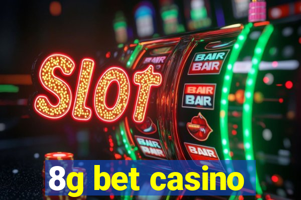 8g bet casino